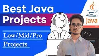 Java Project ideas for Beginners || Best Java Projects || Java Projects For Low/Mid & Pro Students