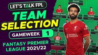 FPL TEAM SELECTION | GAMEWEEK 1 | FANTASY PREMIER LEAGUE 2021/22 TIPS