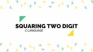 Square Calculation In C Language | 2*2=4 |