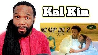 Kal Kin - Alresashim - ቃል ኪን - አልረሳሽም - New Ethiopian Music 2023 (Official Video REACTION)