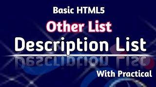 Basic HTML5 Lecture-19|Other List(Description List) tutorial for beginners with Practical #otherlist