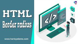 Border radius in HTML and CSS - Advanced CSS Border Radius Tutorial - css border radius- Harisystems