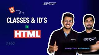 #11. Classes & IDs in HTML | In-Depth Explanation