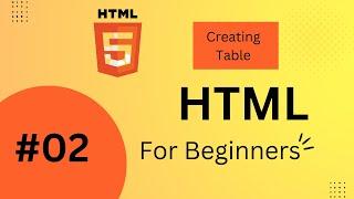 HTML Tutorial for Beginners | Creating Table #02