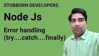 Error handling | try, catch, finally and throw in JavaScript | Node.js