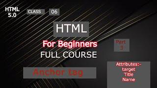 class 6 anchor tag part 3 explain attributes (target,Title,Name)  Learn Html for Beginners  Tutorial