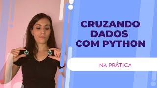 Como cruzar dados com python para automatizar a geração de relatórios