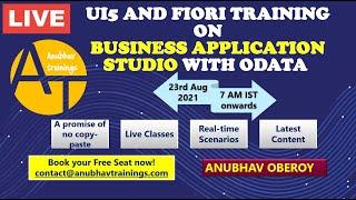 LIVE SAP UI5 and Fiori Training on VS Code| New Batch 23rd Aug 2021 | contact@anubhavtrainings.com