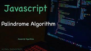 How To Check If A String Is A Palindrome In Javascript