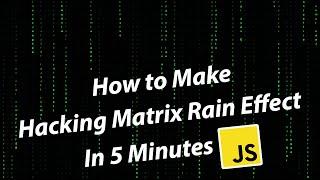 Hacking Matrix Rain Effect with JavaScript