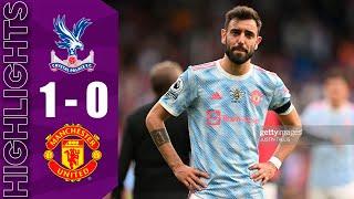 Crystal Palace vs Manchester United 1-0 Highlights Goal Premier League 21/22