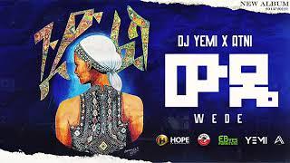 DJ Yemi X ATNI - Wude | ውዴ - New Ethiopian Music 2021 (Official Audio)