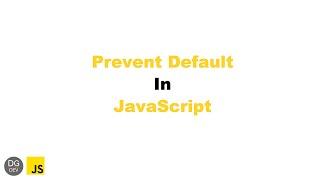 What is prevent Default in Javascript ?