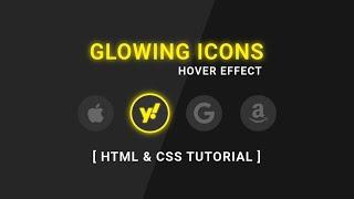 Learn How To Create A Glowing Icons Hover Effect With CSS And Font Awesome In This Tutorial!