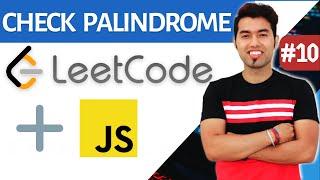 JavaScript Interview #10: Program to find whether a Value is Palindrome  in JavaScript