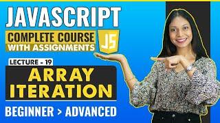 19. Array iteration | Javascript tutorial for beginners | Javascript full course