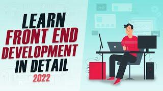 Learn Front End Development 2022 | How to Become a Front End Developer in 2022 |   Roadmap 2022