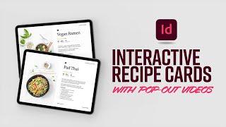 Create interactive recipe cards with pop-out videos in Adobe InDesign