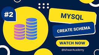 #2. MySQL: Create Schema | MySQL 2023