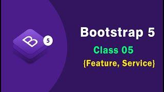 Bootstrap 5 Class 05 {Feature and Service} || #Desginer_Tanjim