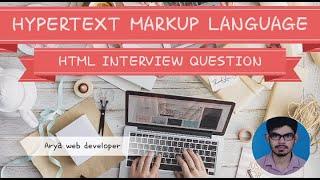 HTML5: HTML Interview Question  and Answer In English.