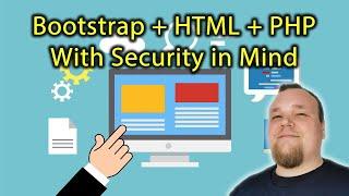 Beginners friendly: Bootstrap + HTML + PHP With Security in Mind : Simple Web Page Development