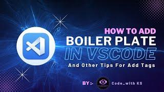 How to add Boiler plate  in #vscode for improving writing speed and #othertips | #tutorial #coding