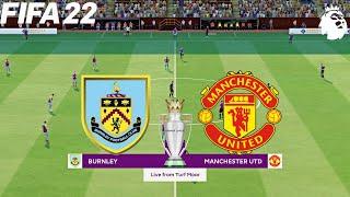 FIFA 22 | Burnley vs Manchester United - 2021/22 Premier League English Season - Full Gameplay