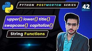 #42 Python uppercase | Python lowercase | Python swapcase | Python capitalize