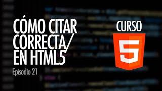 Cómo CITAR recurso en PÁGINAS WEB. Explicación semántica que NO AFECTA SEO | Curso HTML5, ep. 21