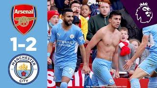 Arsenal vs Manchester City 1-2 | All Goals & Highlights | Premier League 2021/22 | Matchday 21