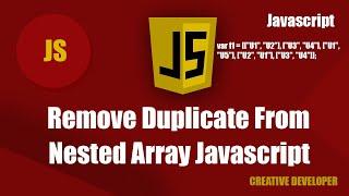 Remove Duplicate From A Nested Array Javascript Part 2 || Javascript || Javascript Tutorial || Es6