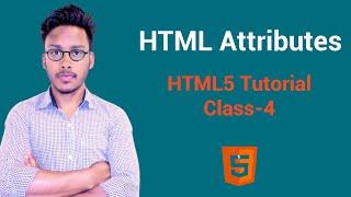 Html5 tutorial | HTML Attributes | class-4