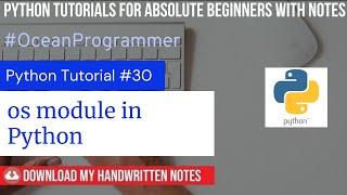 #30- os module in Python | Python tutorials for absolute beginners with NOTES