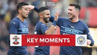 Southampton v Manchester City | Key Moments | Quarter-Finals | Emirates FA Cup 2021-22