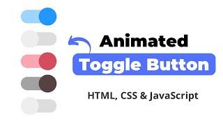 How to Create Animated Toggle Button using HTML, CSS & JavaScript | Explained in Hindi