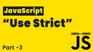 What is Use Strict in JavaScript | Lesson 3 | JavaScript Tutorial Beginning to Advance in Hindi/Urdu