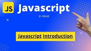 JavaScript Tutorial in Hindi | Beginners to Master | JavaScript Introduction