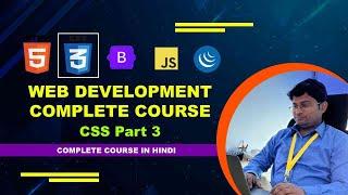 Web Development Complete Course HTML. CSS, Java Script, JQuery and Bootstrap : CSS Part 3