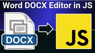 Build a Word DOCX File Viewer, Editor & Renderer in Browser Using Javascript & Bootstrap 5