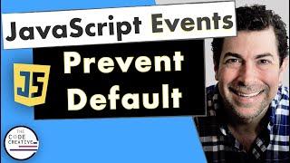 Prevent Default Explained in JavaScript | e.preventDefault | JavaScript Events Tutorial