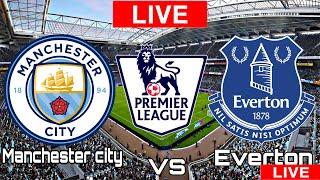 Manchester city vs Everton | Everton vs Manchester city | Premier League LIVE MATCH TODAY 2021