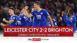 Foxes' survive Brighton comeback with penalty win! | Leicester 2-2 Brighton | Carabao Cup Highlights