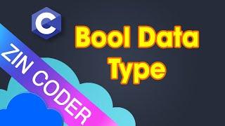 C Programming Tutorial 27 - Bool Data Type  in C Programming | ZinCoder