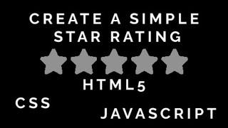 How To Create a Simple Star Rating with Html and CSS and javascript