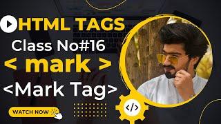 What is mark tag in html Urdu. || Mark tag - html5 tutorial in Urdu. || Class - 16