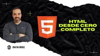 Curso de HTML5 desde CERO (Completo 2022)