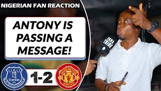 EVERTON 1-2  MAN UTD ( Chinasa - NIGERIAN FAN REACTION) - PREMIER LEAGUE HIGHLIGHTS 2022-23