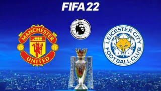 FIFA 22 | Manchester United vs Leicester City - Premier League 2021/22 - Full Gameplay