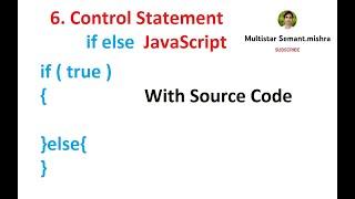 6. if else | Control Statement  | JavaScript Tutorial   | Semant Sir | #javascript